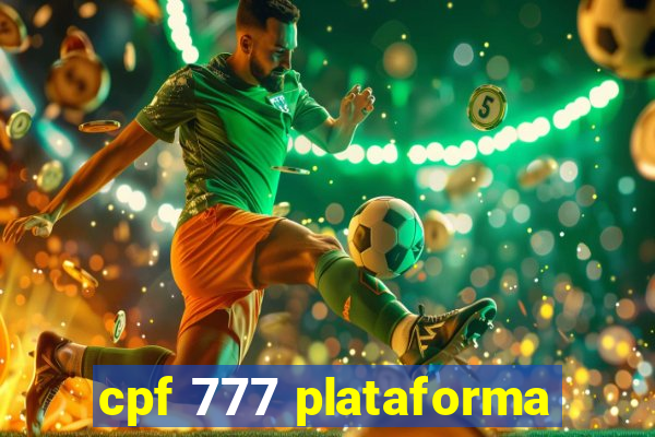 cpf 777 plataforma